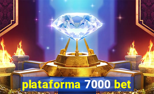 plataforma 7000 bet